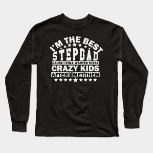 I Am The Best Stepdad - Father's Day shirt Long Sleeve T-Shirt